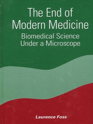cover image of The End of Modern Medicine